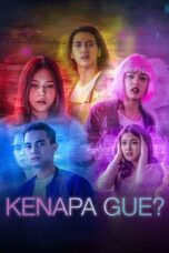 Nonton Film Kenapa Gue? (2022) Terbaru