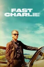 Nonton Film Fast Charlie (2023) Terbaru