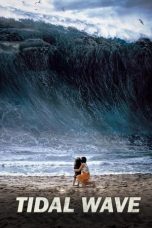 Nonton Film Tidal Wave (2009) Terbaru