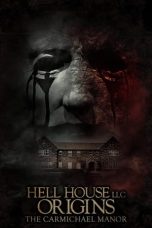 Nonton Film Hell House LLC Origins: The Carmichael Manor (2023) Terbaru