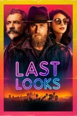 Nonton Film Last Looks (2021) Terbaru