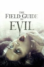 Nonton Film The Field Guide to Evil (2018) Terbaru