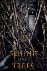 Nonton Film Behind the Trees (2019) Terbaru