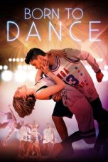 Nonton Film Born to Dance (2015) Terbaru