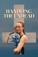 Nonton Film Handling the Undead (2024) Terbaru