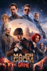 Nonton Film Major Grom: The Game (2024) Terbaru