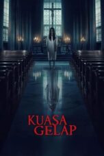 Nonton Film Kuasa Gelap (2024) Terbaru