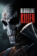 Nonton Film Bloodline Killer (2024) Terbaru